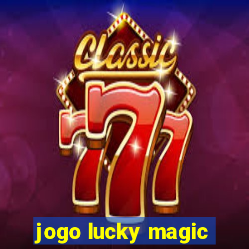 jogo lucky magic